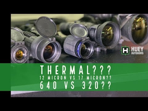 Thermal Scopes 17 MICRON VS 12 MICRON?  WHAT YOU NEED TO KNOW BEFORE BUYING