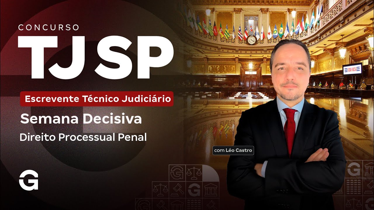 Concurso TJ SP | Escrevente Técnico Judiciário: Semana Decisiva: Direito Processual Penal