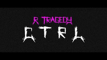 R. Tragedy - CTRL (Official Music Video)