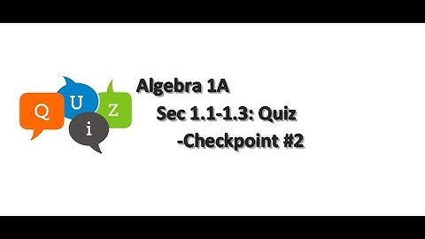 Algebra 1 Section 1.1-1.3: Quiz