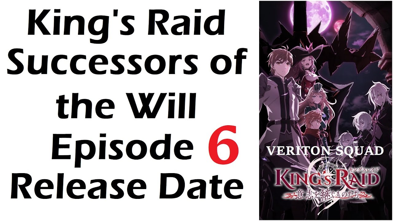 King's Raid Successors of the Will Episode 6 Release Date (King's Raid