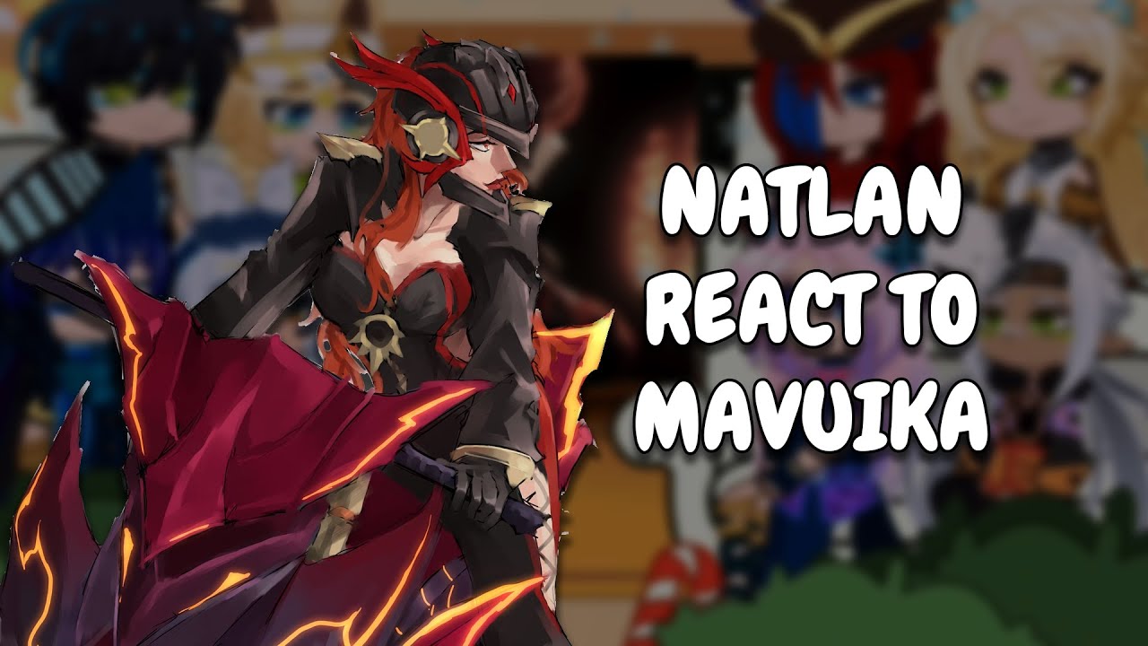 Natlan React To Mavuika || Genshin Impact || Gacha React