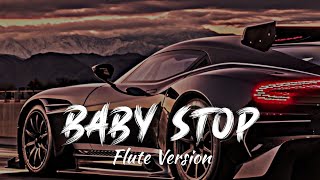 Baby Stop - slowed reverb (Altajmusic)| Flute Version | Tushulofi 🎧