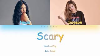 Nada, Jeon Soyeon - Scary [나다 전 소연 - 무서워] Lyrics Color Coded (HAN/ROM/ENG)