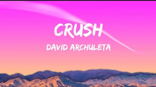 Crush - David Archuleta || Lyrics