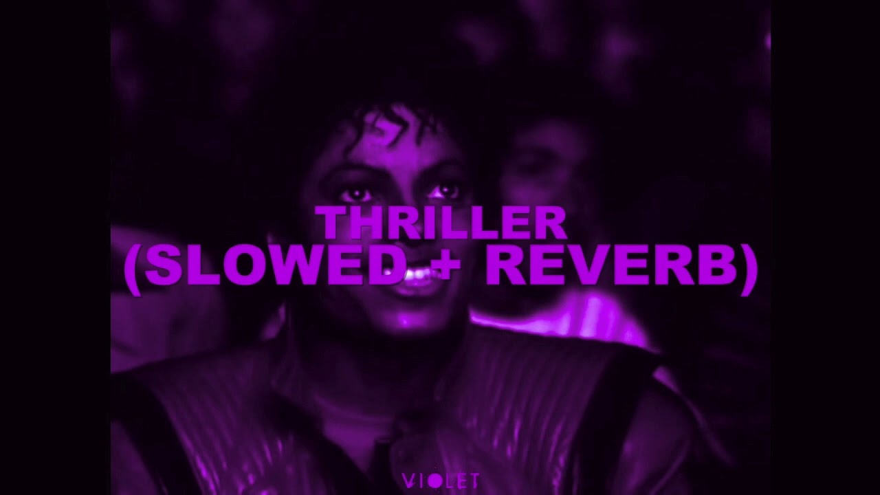 Michael Jackson - Thriller [Slowed + Reverb]