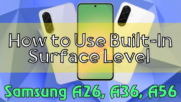 How to Use Built-In Surface Level Samsung Galaxy A26,A36,A56 (Tutorial)