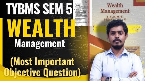 TYBMS Sem-5 Wealth Management l Most Imp Objectives Question l Mumbai University l Mukund Sir 