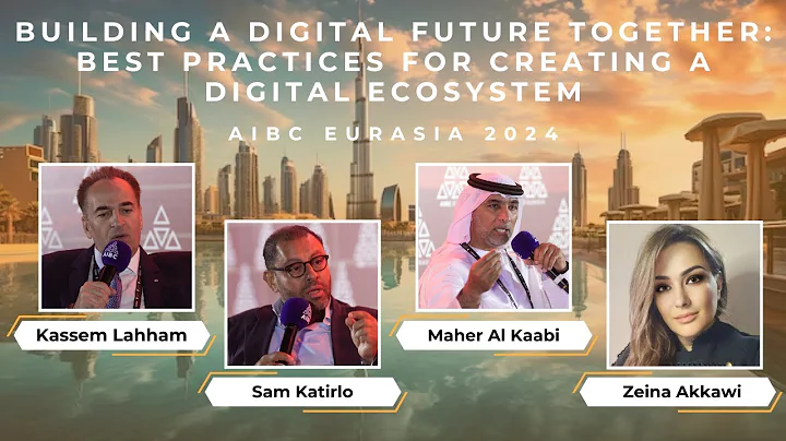 Building a Digital Future Together: Best Practices for Creating a Digital Ecosystem | AIBC Eurasia