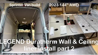 LEGEND Duratherm Wall and Ceiling liner installed 2023 Sprinter 144” AWD: Part 2 by SPQR-Z 439 views 1 month ago 13 minutes, 33 seconds