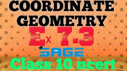 Ex 7.3 ch 7 coordinate geometry class 10 maths ncert