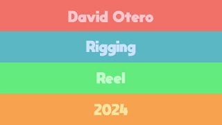 Rigging Reel 2024 - David Otero Gómez