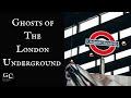 Ghosts of the london underground stories from aldgate elephant and castle liverpool street