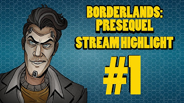 Borderlands: The Pre-Sequel - Stream Highlights #1