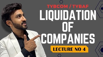 #4 TYBCOM Liquidation of Companies | TYBAF SEM 5, TYBCOM SEM 6 | Mumbai University | Siraj Shaikh |