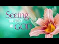 It is written  seeing the voice of god