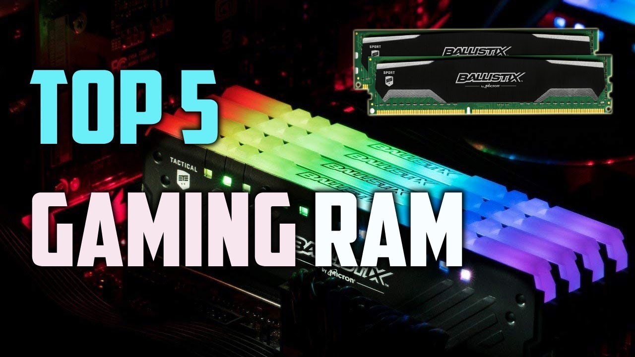 Top 5 Best RAM for Gaming 2019 (DDR3/DDR4)