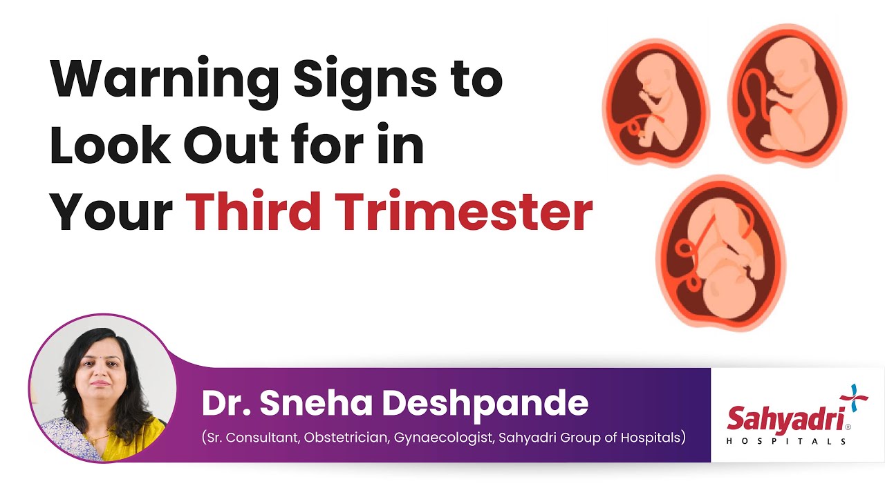 Third Trimester Pregnancy Complications & How to Take Care | Dr Sneha Deshpande, Sahyadri Hospitals