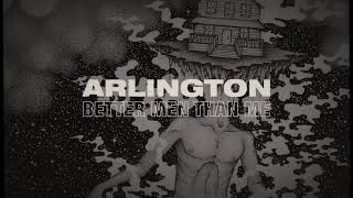 Video thumbnail of "Arlington - Better Men Than Me"