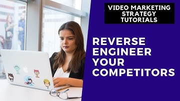 Video Marketing Strategy Tutorial Part 1 | Reverse Engineer Your Competitors
