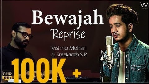Bewajah - Vishnu Mohan ( Reprised Version )|Ft. Sreekanth SR | Official Music Video | Deeptish Oraon