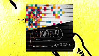 Octavio - Nineteen Sad For No Reason Official Audio