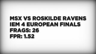 mSx vs Roskilde Ravens - IEM 4 European Finals: de_inferno