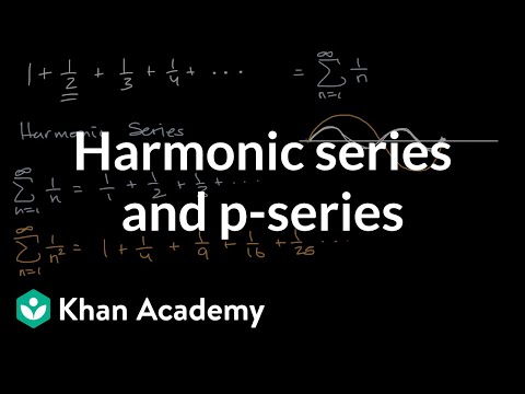 Harmonic series and 𝑝-series | AP®︎ Calculus BC | Khan Academy