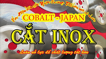 Lưỡi Cắt Inox Cobalt Nhật, Đĩa Cắt Inox Máy Tua Chậm, Lưỡi Cắt Inox Máy Cắt Kỹ Thuật, Hướng Dẫn Chọn