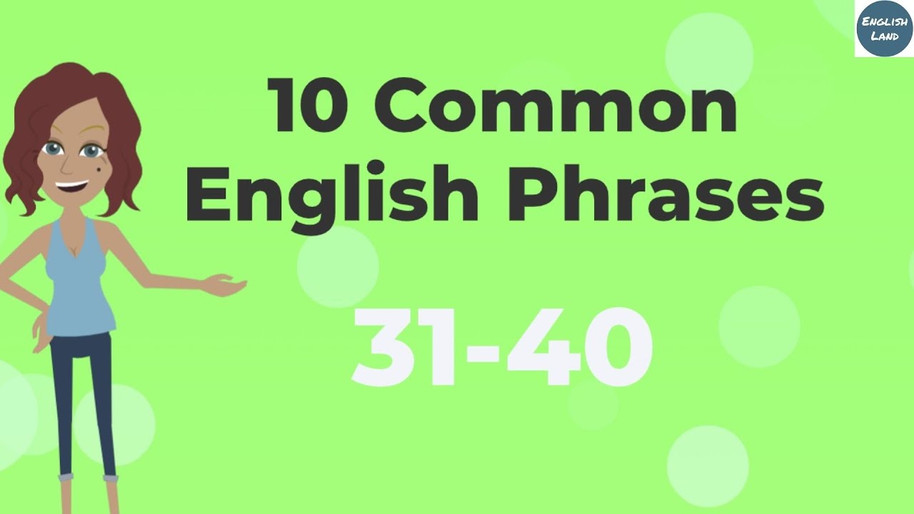 Learn English Idioms - English Vocabulary 31 - 40 