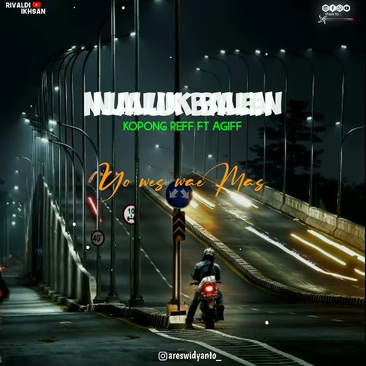 story wa njaluk Balen kopong reff feat agiff