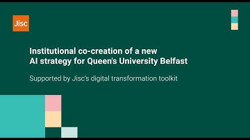 AI strategy at Queen’s University Belfast | Jisc | Digital transformation ep 2