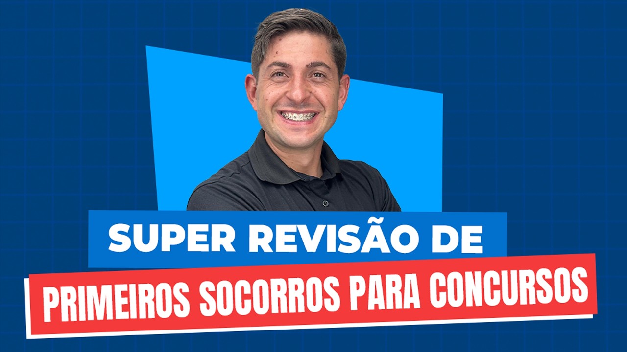 🚑 SUPER REVISÃO DE PRIMEIROS SOCORROS PARA CONCURSOS