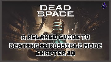 Dead Space Remake - Impossible Mode Walkthrough - Chapter 10