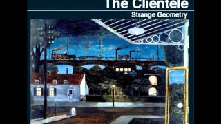 The Clientele - Impossible