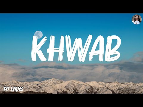 Iqlipse Nova, Aditya A - Khwab (Lyrics)