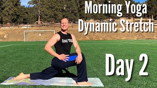 Day 2 - Dynamic Stretch - 7 Day Morning Yoga Challenge
