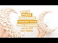 DIY Macrame Tutorial | How To Make Macrame Crescent Moon Wall Hanging | Easy Tutorial For Beginners