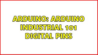 Arduino: Arduino industrial 101 digital pins