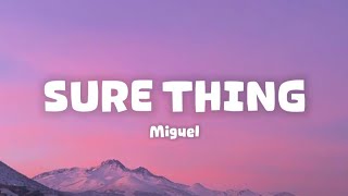 Sure Thing - Miguel (Lyrics)