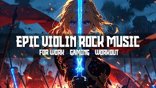 🎻 Epic Violin & Rock Fusion | Symphonic Anime OST Vibes | Power Boost for Work, Gaming & Workout