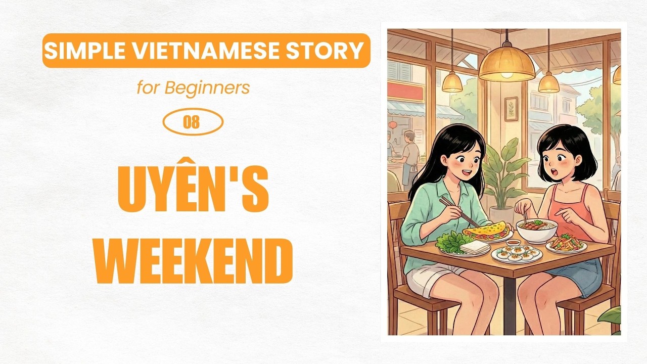 Simple Vietnamese Story for Beginners | Uyên's Weekend (Listening & Speaking)
