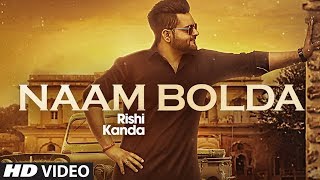 Naam Bolda: Rishi Kanda (Full Song) Freak Singh | Mirzaa | Latest Punjabi Songs 2019