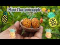 Mini Clay pineapple🍍🍍✨ ll cute craft pineapple 😋 #claycraft #fruits #pineapple #youtube #video