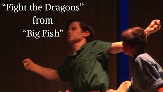 'Fight The Dragons' - Big Fish by Matt Guernier 2,514 views 5 years ago 3 minutes, 54 seconds