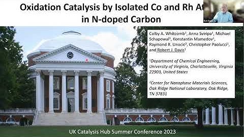 Oxidation Catalysis by Isolated Co and Rh Atoms in N-doped Carbon with Robert Davis