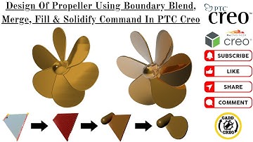 Propeller Design In Creo | Turbine Blade Design | Boundary Blend | Merge | Solidify