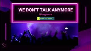 Download We Don’t Talk Anymore ringtone|Ringtonecc.com