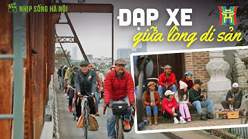 Đạp xe giữa lòng di sản: Khám phá vẻ đẹp Hà Nội qua từng vòng bánh xe | Nhịp sống Hà Nội