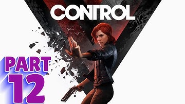 CONTROL Walkthrough - PART 12 - THE FACE OF THE ENEMY